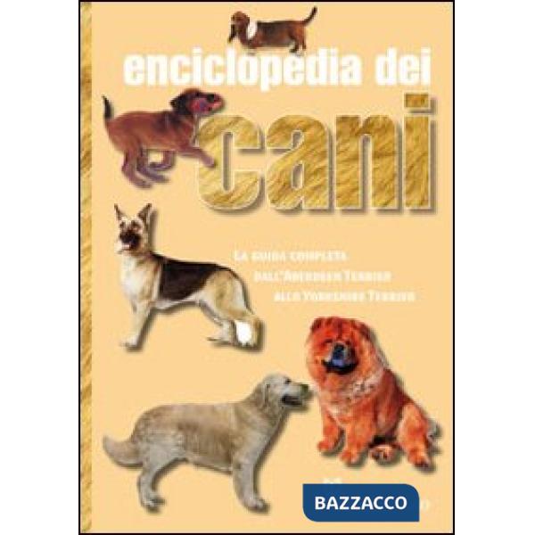 Enciclopedia dei cani. Ediz. illustrata