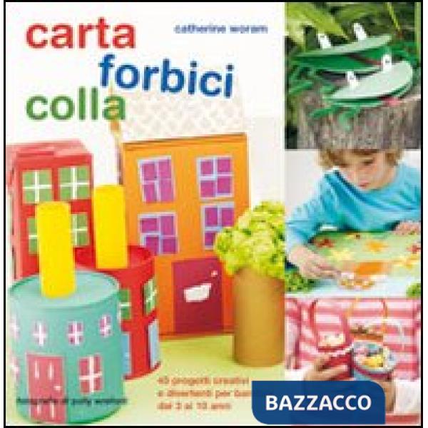 Carta forbici colla. Ediz. illustrata