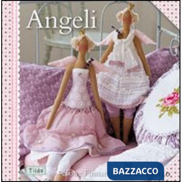 Angeli. Ediz. illustrata
