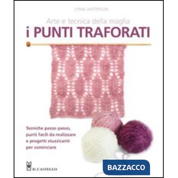 Punti traforati. Arte e tecnica della maglia. Ediz. illustrata (I)