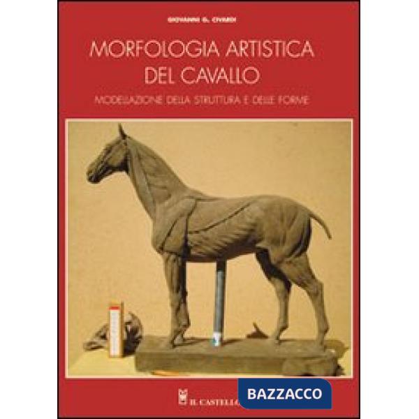 Morfologia artistica del cavallo. Ediz. illustrata