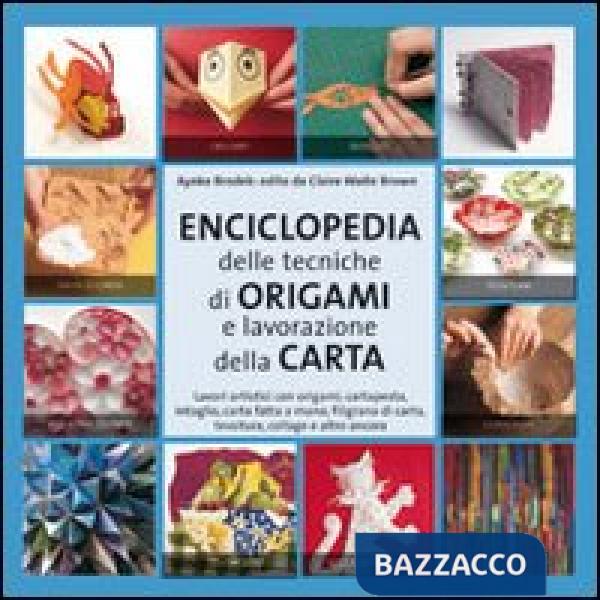 Enciclopedia delle tecniche degli origami e della lavorazione della carta