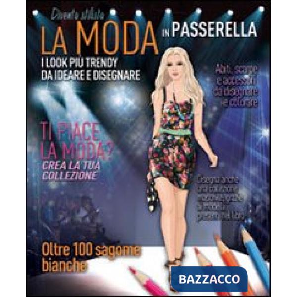 Moda in passerella (La)