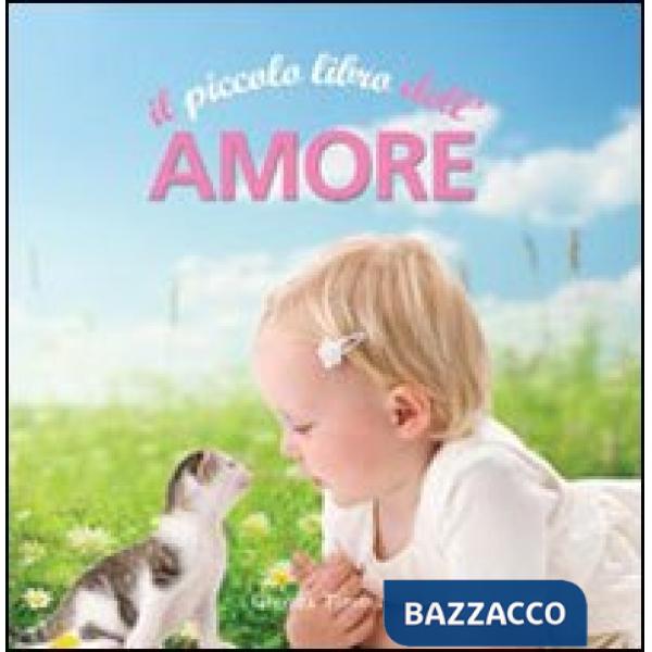 Piccolo libro dell'amore (Il)