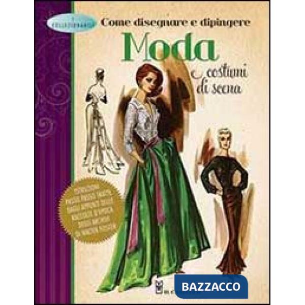 Come disegnare e dipingere moda e costumi di scena