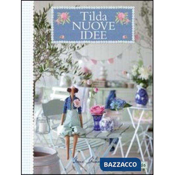 Tilda nuove idee. Ediz. illustrata