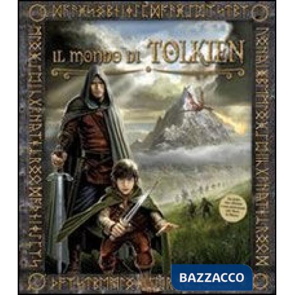 Mondo di Tolkien. Ediz. illustrata (Il)