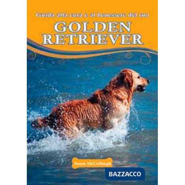 Guida alla cura e al benessere del tuo golden retriever