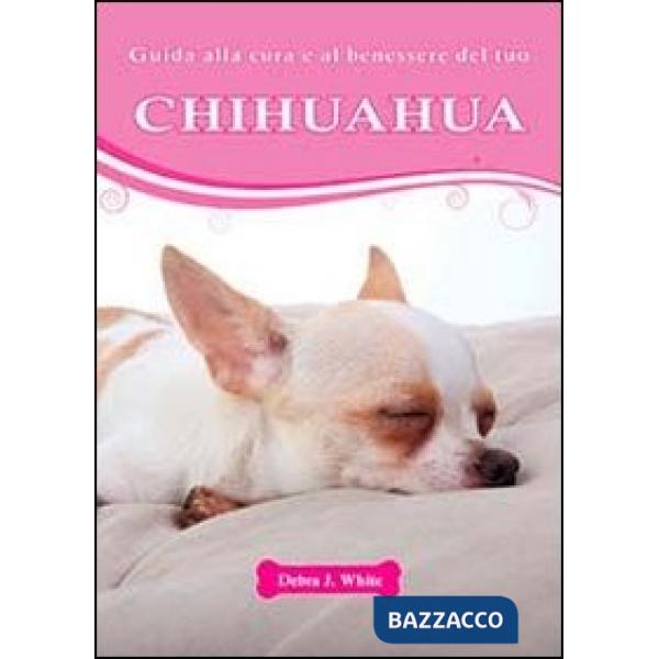 Guida alla cura e al benessere del tuo chihuahua