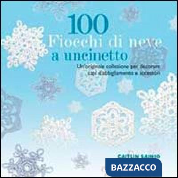 100 fiocchi di neve a uncinetto