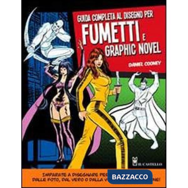 Guida completa al disegno per fumetti e graphic novel