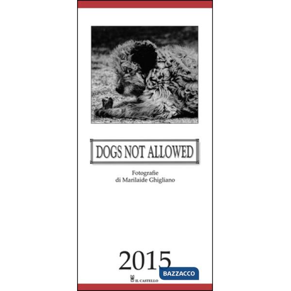 Dogs not allowed. Calendario 2015