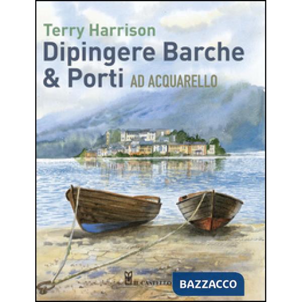 Dipingere barche & porti ad acquarello