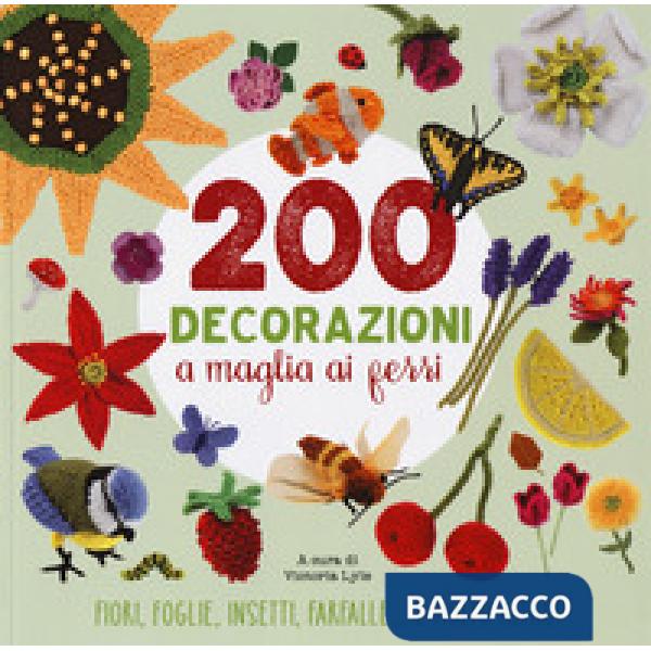 200 decorazioni a maglia ai ferri. Ediz. a colori