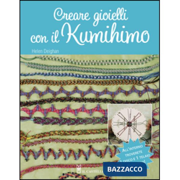 Creare gioielli con il kumihimo. Con gadget