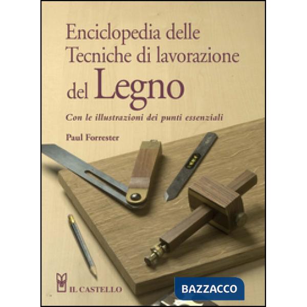 Enciclopedia delle tecniche di lavorazione del legno