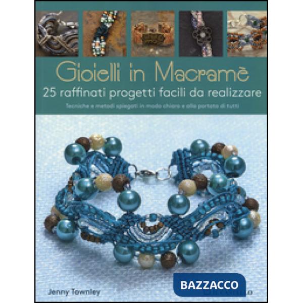 Gioielli in macramè. Ediz. illustrata