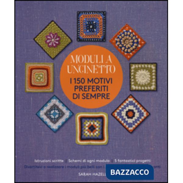 Moduli a uncinetto. I 150 motivi preferiti di sempre. Ediz. illustrata
