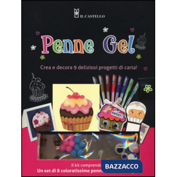 Penne gel. Crea e decora 9 deliziosi progetti di carta. Ediz. illustrata. Con gadget