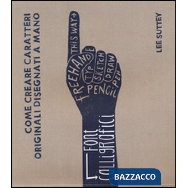 Font calligrafici. Come creare caratteri originali disegnati a mano