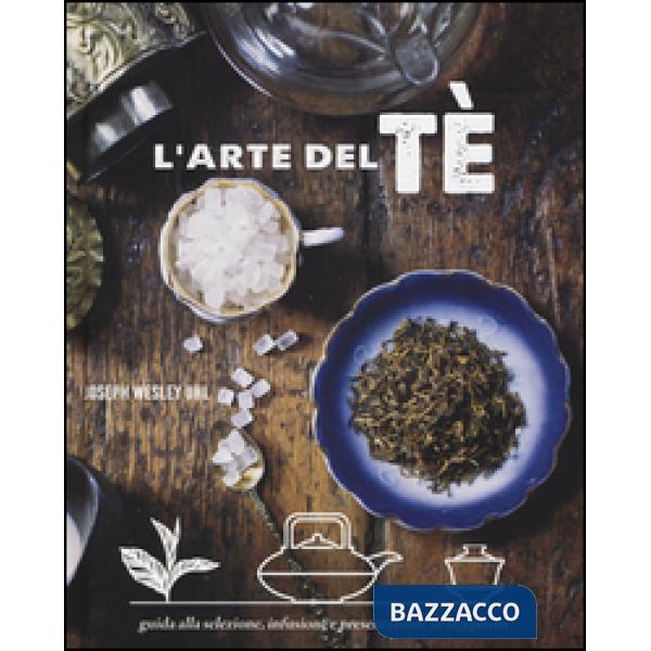Arte del tè. Ediz. a colori (L')