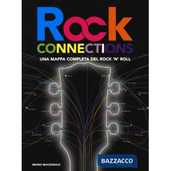 Rock connections. Una mappa completa del rock 'n' roll