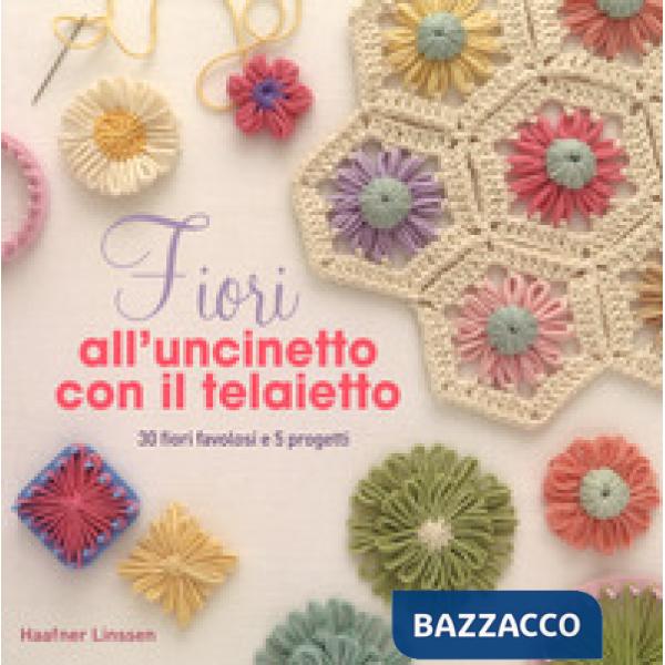 Fiori all'uncinetto. Ediz. a colori
