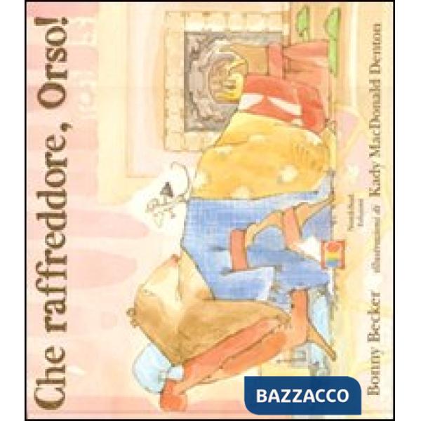 Che raffreddore, orso! Ediz. illustrata