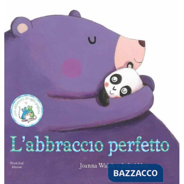 Abbraccio perfetto. Ediz. illustrata (L')