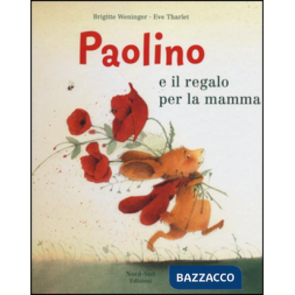 Paolino e il regalo per la mamma. Ediz. illustrata