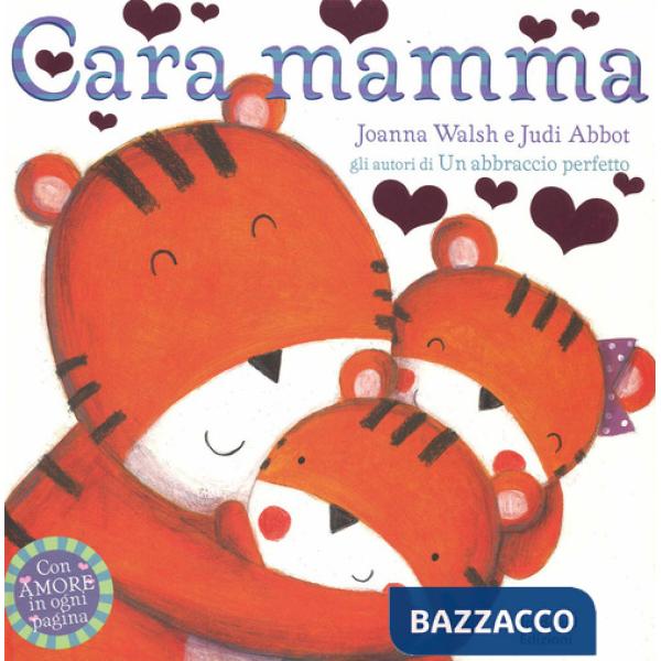 Cara mamma. Ediz. illustrata
