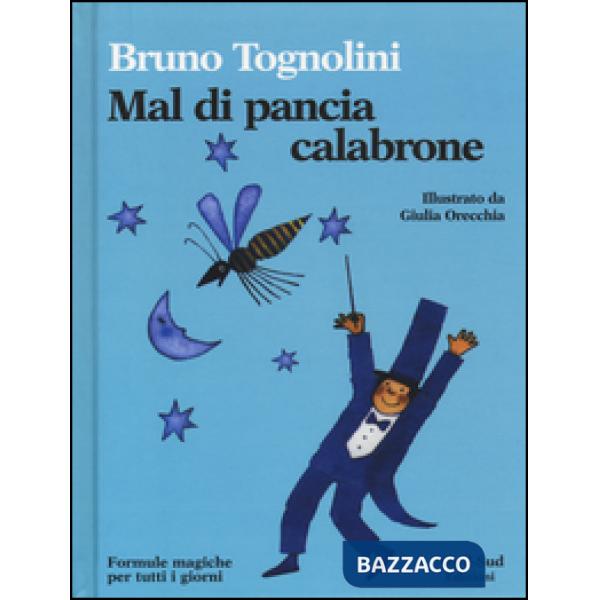 Mal di pancia Calabrone. Formule magiche per tutti i giorni