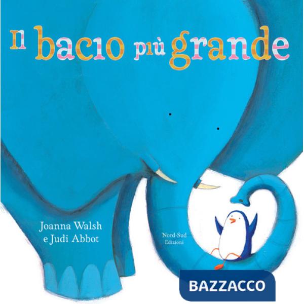 Bacio più grande. Ediz. illustrata (Il)