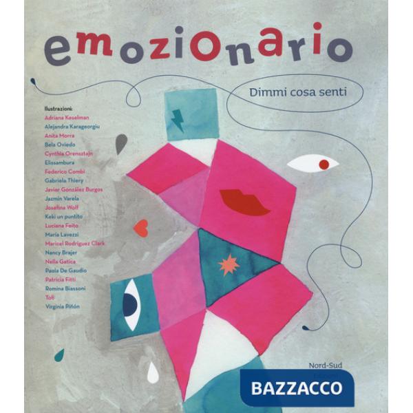 Emozionario. Dimmi cosa senti. Ediz. illustrata