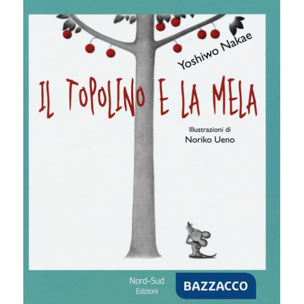 Topolino e la mela. Ediz. illustrata (Il)