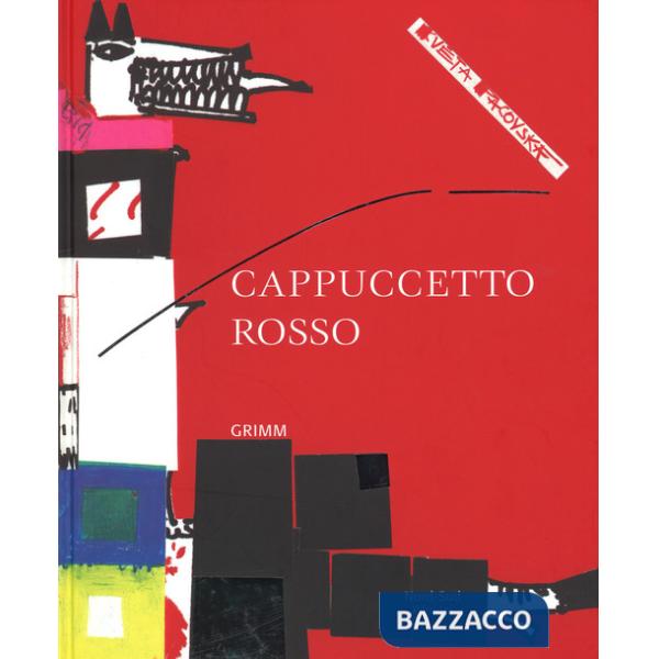 Cappuccetto Rosso. Ediz. illustrata