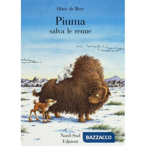 Piuma salva le renne. Ediz. a colori