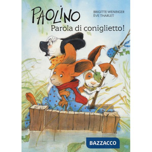 Paolino, parola di coniglietto! Ediz. a colori