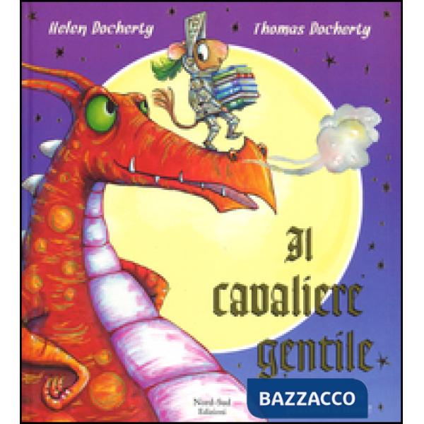 Cavaliere gentile. Ediz. a colori (Il)