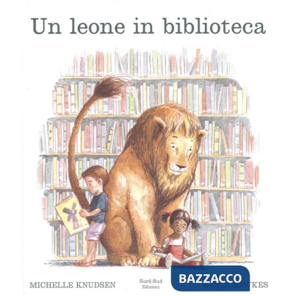 Leone in biblioteca. Ediz. illustrata (Un)