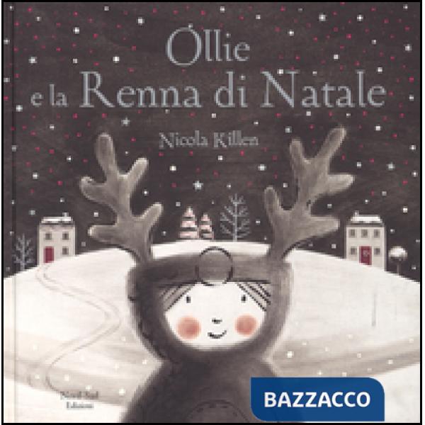 Ollie e la renna di Natale. Ediz. a colori