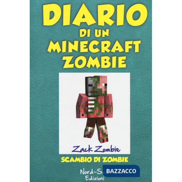 Diario di un Minecraft Zombie. Vol. 4: Scambio di zombie
