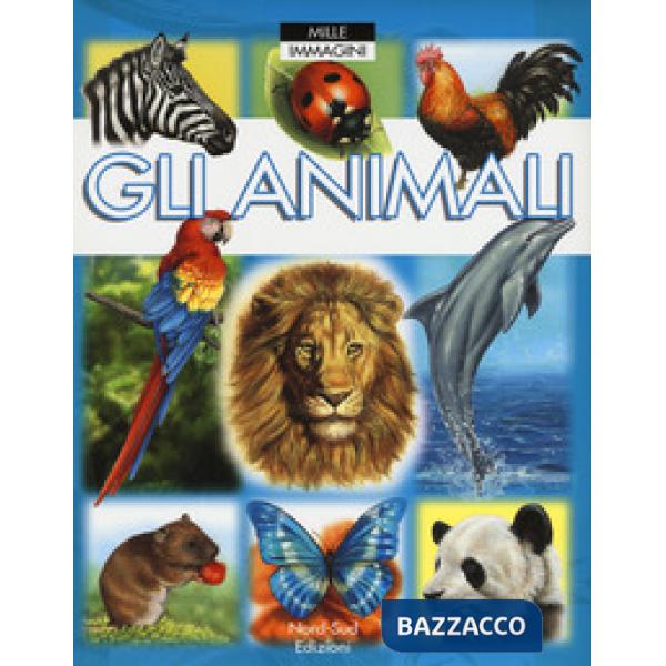 Animali. Ediz. a colori (Gli)