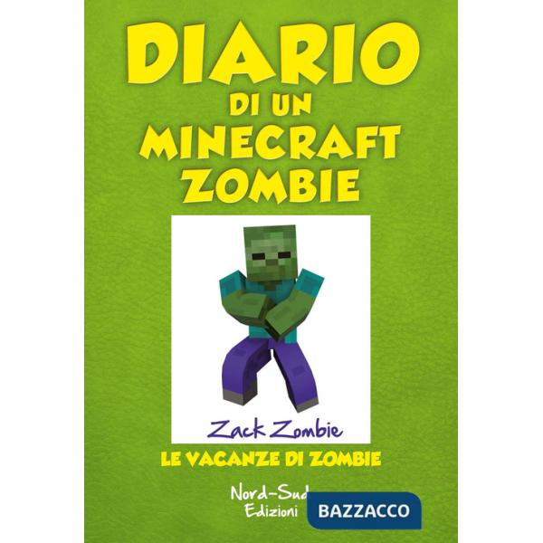 Diario di un Minecraft Zombie. Vol. 6: Le vacanze di Zombie