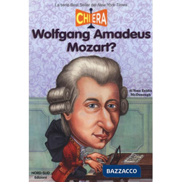 Chi era Wolfgang Amadeus Mozart?