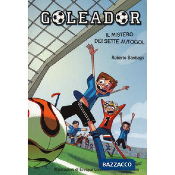 Mistero dei sette autogol. Goleador (Il). Vol. 2