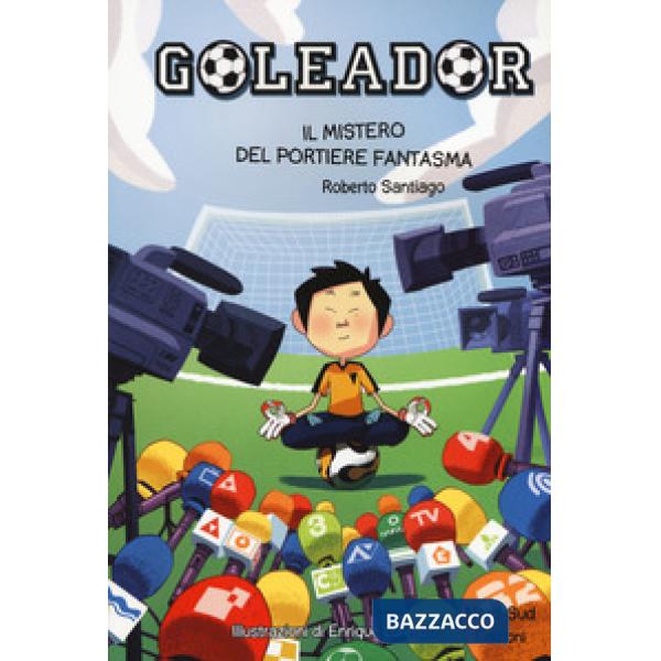 Mistero del portiere fantasma. Goleador (Il). Vol. 3