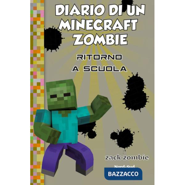 Diario di un Minecraft Zombie. Vol. 8: Ritorno a scuola