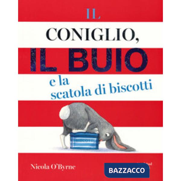 Coniglio, il buio e la scatola di biscotti. Ediz. a colori (Il)