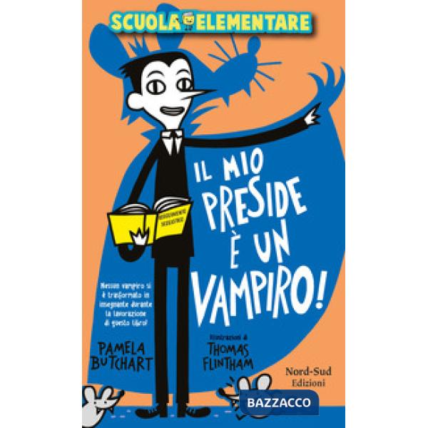 Mio preside è un vampiro! Scuola elementare (Il)